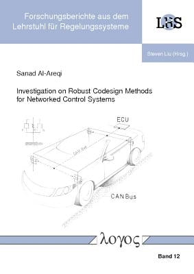 Investigation on Robust Codesign Methods for Networked Control Systems by Al-Areqi, Sanad