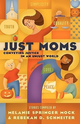 Just Moms by Mock, Melanie Springer