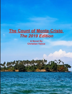 The Count of Monte-Cristo: The 2019 Edition by Vance, Christian