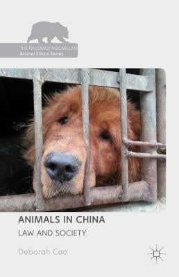 Animals in China: Law and Society by Cao, Deborah