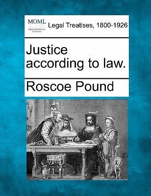 Justice According to Law. by Pound, Roscoe