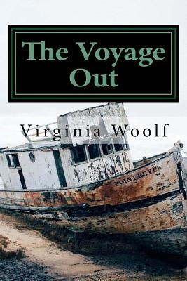 The Voyage Out by Woolf, Virginia