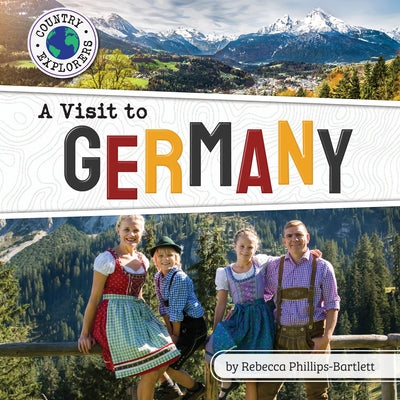 A Visit to Germany by Phillips-Bartlett, Rebecca