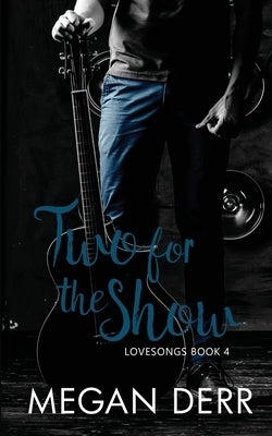 Two for the Show by Derr, Megan