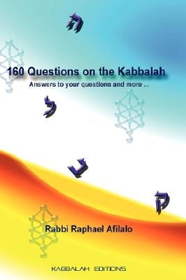 160 Questions on the Kabbalah by Afilalo, Rabbi Raphael
