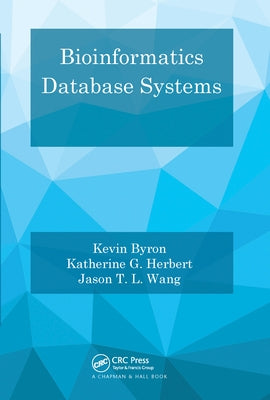 Bioinformatics Database Systems by Byron, Kevin