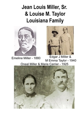 Jean Louis Miller, Sr. Louisiana Family: Son of Jean Miller & Marie Francoise Mayer by Miller, Murphy