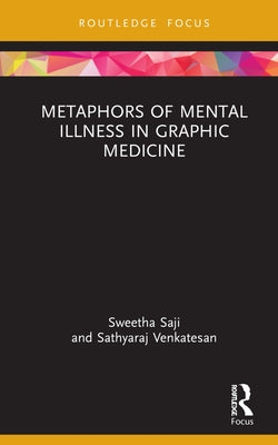 Metaphors of Mental Illness in Graphic Medicine by Saji, Sweetha