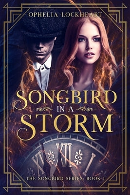 Songbird in a Storm: (A 1920s London Time Travel Romance) by Lockheart, Ophelia