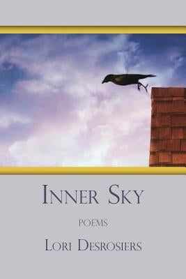 Inner Sky by Desrosiers, Lori