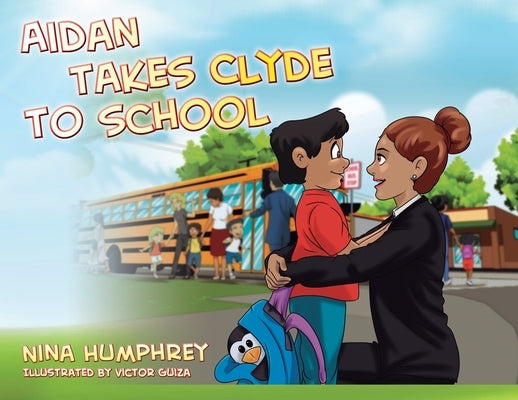 Aidan Takes Clyde to School by Humphrey, Nina
