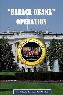 "Barack Obama" Operation by Kryzhanovsky, Mikhail