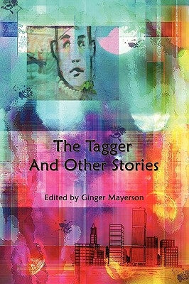 The Tagger and Other Stories by Press, Wapshott