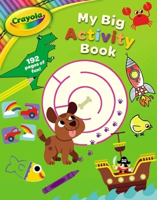 Crayola My Big Activity Book by Buzzpop