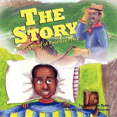 The Story, the Legend of Fearless Fred by Byers, Shaunette