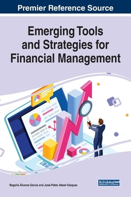 Emerging Tools and Strategies for Financial Management by Álvarez-García, Begoña