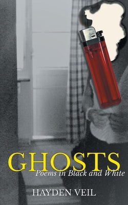 Ghosts: poems in black and white by Veil, Hayden