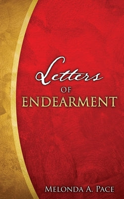 Letters of Endearment by Pace, Melonda A.