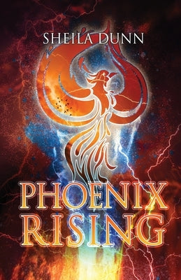 Phoenix Rising by Dunn, Sheila