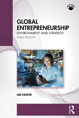 Global Entrepreneurship: Environment and Strategy by Kshetri, Nir