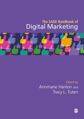 The SAGE Handbook of Digital Marketing by Hanlon, Annmarie