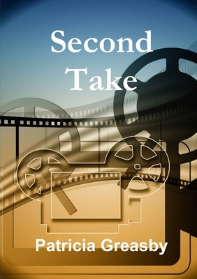 Second Take by Greasby, Patricia