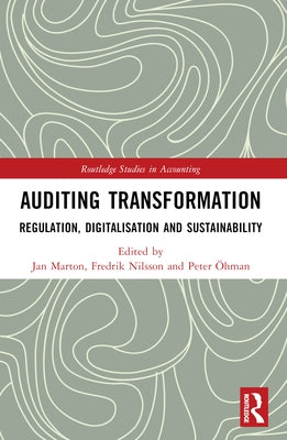 Auditing Transformation: Regulation, Digitalisation and Sustainability by Marton, Jan