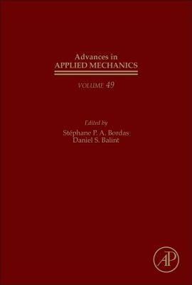 Advances in Applied Mechanics: Volume 49 by Bordas, Stéphane P. a.