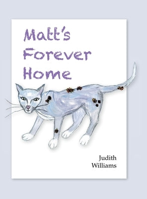 Matt's Forever Home by Williams, Judith