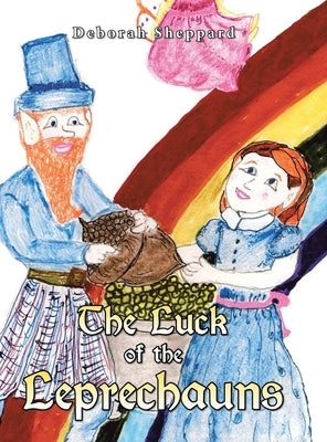 The Luck of the Leprechauns by Sheppard, Deborah