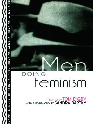 Men Doing Feminism by Digby, Tom