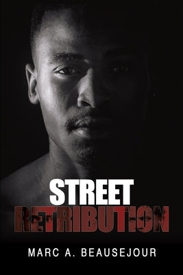 Street Retribution by Beausejour