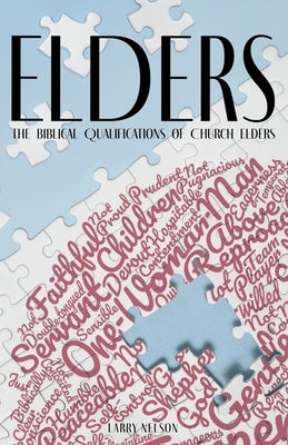 Elders: The Biblical Qualifications and Disqualifications of Church Elders by Osman, Jim