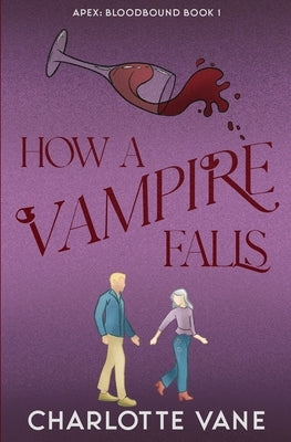 How a Vampire Falls by Vane, Charlotte