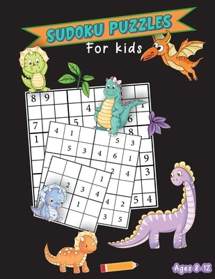 Sudoku Puzzles For Kids Ages 8-12: Fun And Educational Puzzles with Coloring Pages - The Smart Kids' Activity Book (Improve Memory, Numeracy, Logical by Asako, Andrew