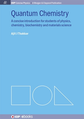Quantum Chemistry: A Concise Introduction by Thakkar, Ajit J.