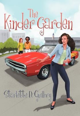 The Kinder Garden by Guillory, Starlette D.