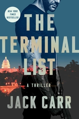 The Terminal List: A Thriller by Carr, Jack