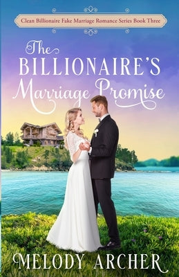 The Billionaire's Marriage Promise by Archer, Melody