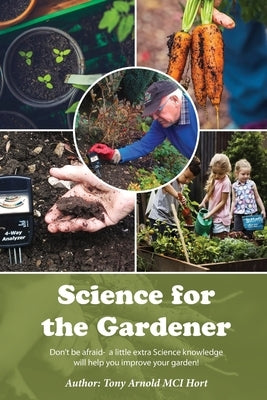 Science for the Gardener by Arnold, Tony