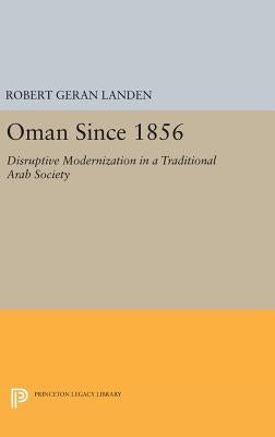 Oman Since 1856 by Landen, Robert Geran