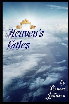 Heaven's Gates by Johnson, Ernest