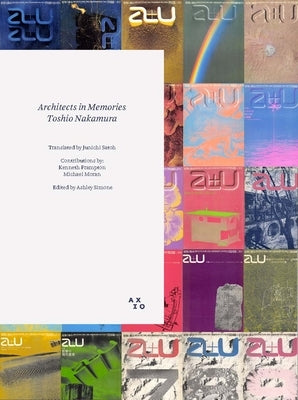 Architects in Memories: Toshio Nakamura: Toshio Nakamura by Frampton, Kenneth