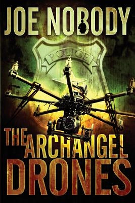 The Archangel Drones by Ivester, E. T.