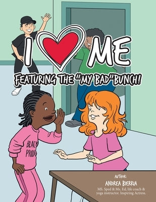 I Love Me Featuring the My Bad Bunch! by Bierria, Andrea