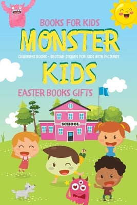 Books For Kids - KIDS MONSTER Books - Easter Books Gifts: Childrens Books - Bedtime Stories For Kids With Pictures by Dos, Salba
