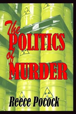 The POLITICS of MURDER by Pocock, Reece