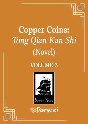 Copper Coins: Tong Qian Kan Shi (Novel) Vol. 3 by Mu Su Li