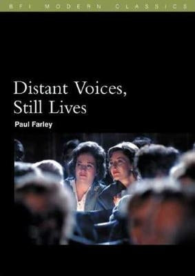 Distant Voices, Still Lives by Farley, Paul