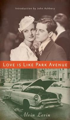 Love Is Like Park Avenue by Levin, Alvin